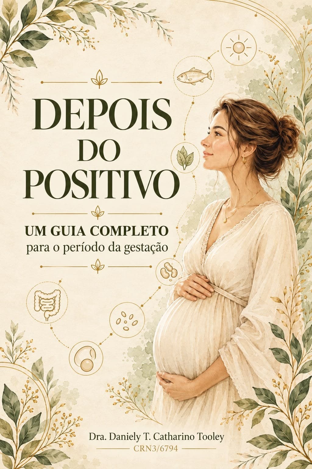 Portada del e-book Depois do Positivo – Guía completa para nutrir tu embarazo, trimestre a trimestre